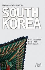 Living and Working in South Korea: An Anecdotal Guide for TEFL Teachers