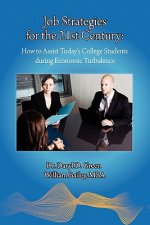 Job Strategies for the 21st Century: How to Assist Today's College Students during Economic Turbulence