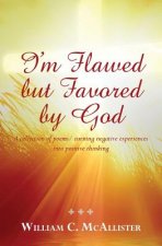 I'm Flawed But Favored by God