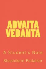 Advaita Vedanta: A Student's Note