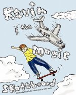 Kevin and the Magic Skateboard