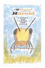 Hungry Harold: A Story too Gross for Girls