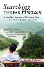 Searching the Far Horizon: A One Year Journey of Discovery from a Boy with Asperger's Syndrome