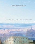 Almayer's Folly: A Story of an Eastern River