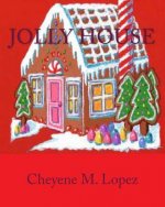 Jolly House: From The Lands Of Jolly Happy Holidays