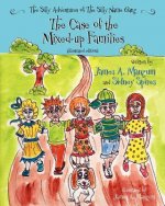 The Silly Adventures of the Silly Name Gang (Illustrated Edition): The Case of the Mixed-up Families
