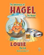 The Adventures of Hagel the Hound: and Louie the Fish 