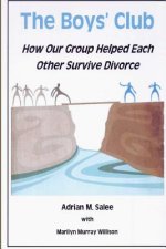 The Boys' Club: How Our Group Helped Each Other Survive Divorce