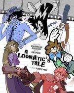 A Loonatic's Tale: Talking to Myself