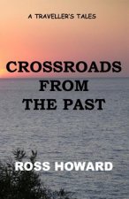 A Traveller's Tales - Crossroads From The Past