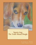Sparky Dog: The Trash Hound Beagle