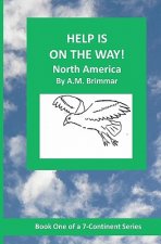 Help Is On the Way: North America
