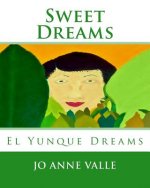 Sweet Dreams: El Yunque Dreams