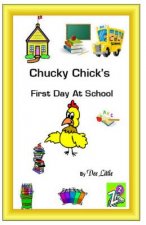 Chucky Chick's First Day At School