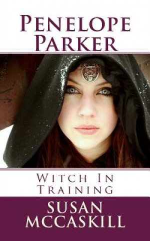 Penelope Parker: Witch In Training