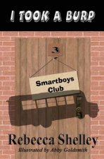 I Took A Burp: Smarboys Club Book 3