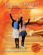 Jumpin' Round: Fully arranged pieces for Orff percussion