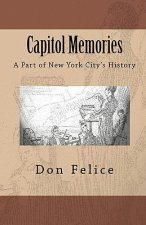 Capitol Memories: A part of New York City's History