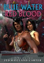 Blue Water Red Blood: formerly epublished as 