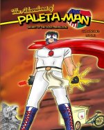 The Adventures of Paleta Man: Secret of the Gold Medallion Coloring Book