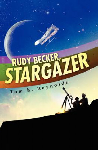 Rudy Becker, Stargazer