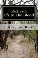 Richard: It's In The Blood