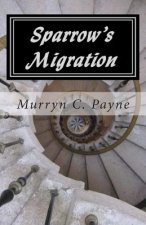 Sparrow's Migration: Book One in The Sparrow Sequence