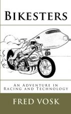 Bikesters: An Adventure in Racing and Technology