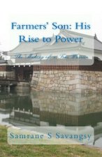 Farmers' Son: His Rise to Power: The Making of A True Warrior