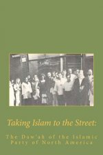 Taking Islam to the Street: The Da'wah of the Islamic Party