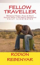 Fellow Traveller: Whimsical poems, prose and short stories about a gay man's adventures