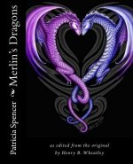 Merlin's Dragons: as edited from the original work of Henry Wheatley