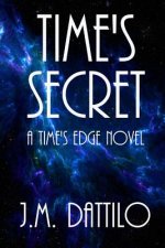 Time's Secret: A Time's Edge #2