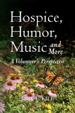 Hospice, Humor, Music and More: A Volunteer's Perspective