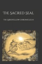 The Goodfellow Chronicles: The Sacred Seal