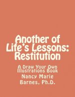 Another of Life's Lessons: Restitution: A Draw Your Own Illustrations Book