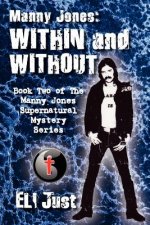 Manny Jones: 'WITHIN and WITHOUT'