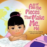 All of the Pieces that Make Me, Me