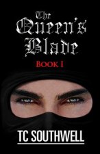 The Queen's Blade: Book One of The Queen's Blade Series