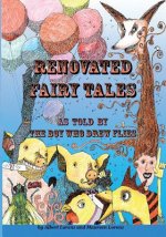 Renovated Fairy Tales: as told by the Boy Who Drew Flies