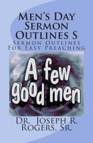 Men's Day Sermon Outlines S: Sermon Outlines For Easy Preaching