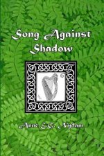 Song Against Shadow: The Song of Svarnil