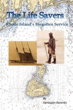 The Life Savers: Rhode Island's Forgotten Service