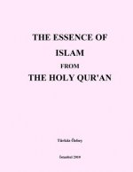 THE ESSENCE of ISLAM from THE HOLY QUR'AN