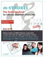 The Exercice Book for Chinese simplified characters - With Extra Large Characters (M-STROKES-Series): Stroke Orders for 2000 Chinese characters - Orde