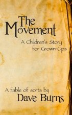 The Movement: A Children's Story for Grown-ups