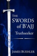 The Swords of B'ajj: Truthseeker