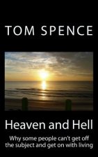 Heaven and Hell: Why some people can't get off the subject and get on with living
