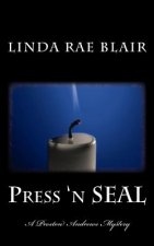 Press 'n SEAL: A Preston Andrews Mystery
