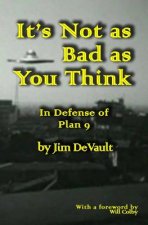 It's Not as Bad as You Think: In Defense of Plan 9